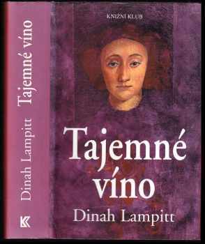 Tajemné víno - Dinah Lampitt (1999, Knižní klub) - ID: 489451