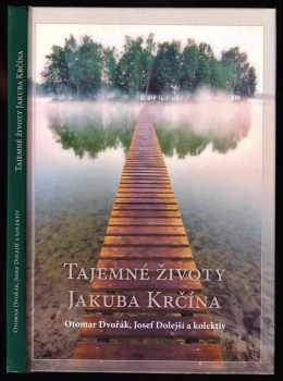 Otomar Dvořák: Tajemné životy Jakuba Krčína
