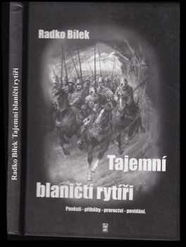 Radko Bílek: Tajemní blaničtí rytíři