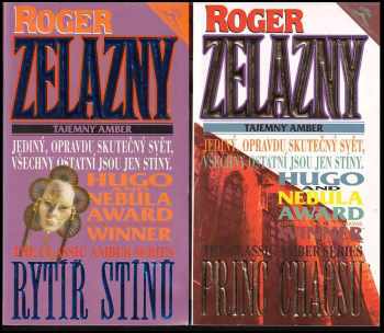 Roger Zelazny: Tajemný Amber : 1. - 9. díl BEZ 4. DÍLU - Zbraně Avalonu + Stín jednorožce + Oberonova ruka + Trumfy osudu + Krev Amberu + Znamení Chaosu + Rytíř stínů + Princ Chaosu