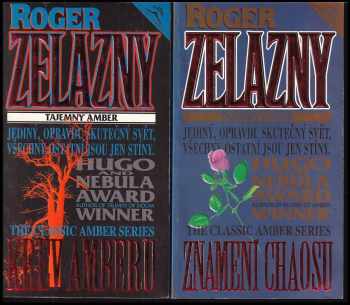 Roger Zelazny: Tajemný Amber : 1. - 9. díl BEZ 4. DÍLU - Zbraně Avalonu + Stín jednorožce + Oberonova ruka + Trumfy osudu + Krev Amberu + Znamení Chaosu + Rytíř stínů + Princ Chaosu