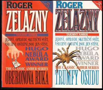 Roger Zelazny: Tajemný Amber : 1. - 9. díl BEZ 4. DÍLU - Zbraně Avalonu + Stín jednorožce + Oberonova ruka + Trumfy osudu + Krev Amberu + Znamení Chaosu + Rytíř stínů + Princ Chaosu