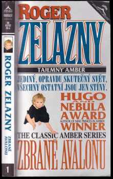 Tajemný Amber : Zbraně Avalonu - Roger Zelazny (1993, Classic) - ID: 791100