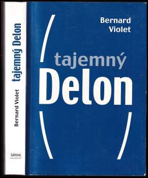Bernard Violet: Tajemný Delon