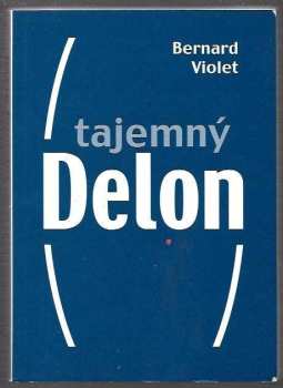 Tajemný Delon - Bernard Violet (2001, Littera) - ID: 564686