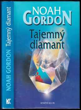 Tajemný diamant - Noah Gordon (2002, Knižní klub) - ID: 687883