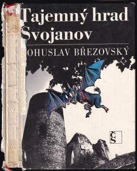 Bohuslav Březovský: Tajemný hrad Svojanov
