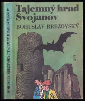 Tajemný hrad Svojanov : paměti Františka Povídálka - Bohuslav Březovský (1980, Československý spisovatel) - ID: 794435