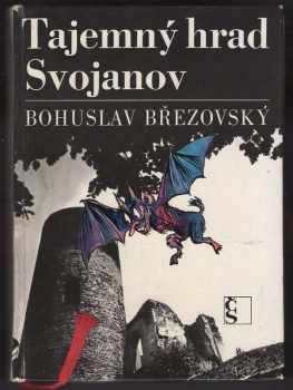 Bohuslav Březovský: Tajemný hrad Svojanov : paměti Františka Povídálka