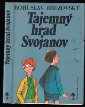 Bohuslav Březovský: Tajemný hrad Svojanov - paměti Františka Povídálka