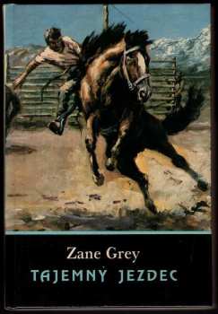 Zane Grey: Tajemný jezdec