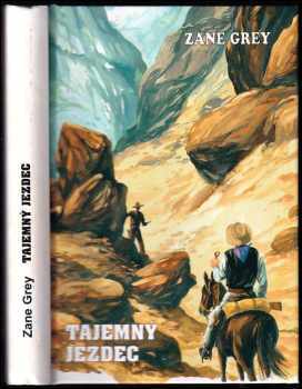 Zane Grey: Tajemný jezdec