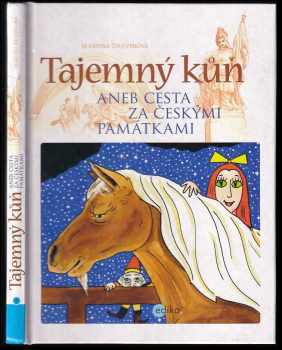 Tajemný kůň, aneb, Cesta za českými památkami