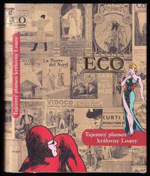 Tajemný plamen královny Loany : ilustrovaný román - Umberto Eco (2005, Argo) - ID: 742366