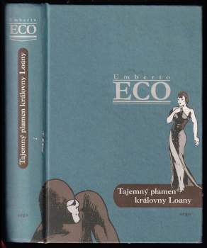 Tajemný plamen královny Loany : ilustrovaný román - Umberto Eco (2005, Argo) - ID: 796762