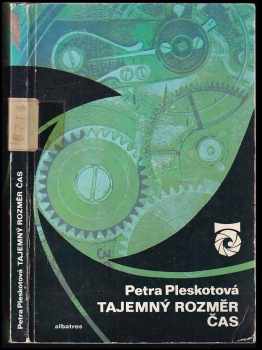 Petra Pleskotová: Tajemný rozměr čas