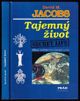 Tajemný život : Secret life : přímá svědectví únosů UFO