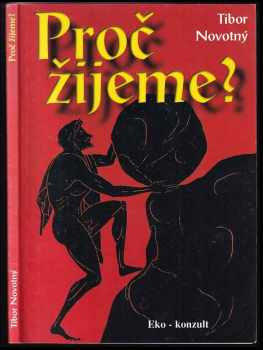 Tibor Novotný: Tajemství a záhady aneb Proč žijeme?