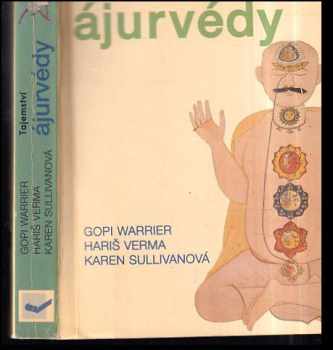 Tajemství ájurvédy - Gopi Warrier, Karen Sullivan, Hariš Verma (2003, Svojtka & Co) - ID: 605329