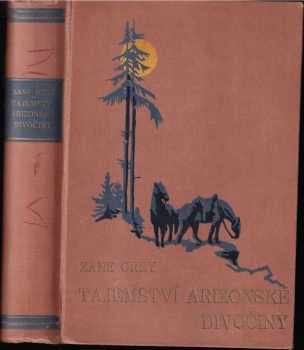 Tajemství arizonské divočiny - Zane Grey (1936, Novina) - ID: 263646