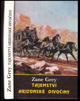 Zane Grey: Tajemství arizonské divočiny