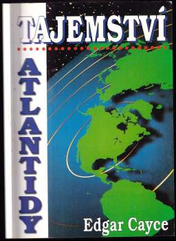 Edgar Cayce: Tajemství Atlantidy