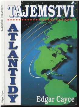 Edgar Cayce: Tajemství Atlantidy