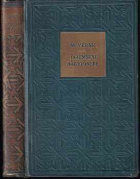 Tajemství babylonské : román - Maurice Verne (1936, Sfinx) - ID: 743492