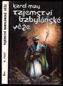 Karl May: Tajemství babylónské věže - V říši stříbrného lva. Díl 3.