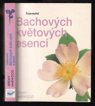 Tajemství Bachových květových esencí