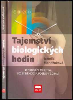 Jarmila Mandžuková: Tajemství biologických hodin