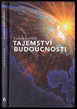 Ludvík Švihálek: Tajemství budoucnosti