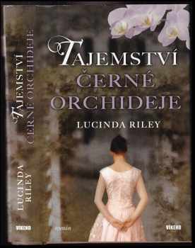 Lucinda Riley: Tajemství černé orchideje