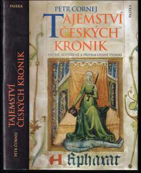 Petr Čornej: Tajemství českých kronik : cesty ke kořenům husitské tradice