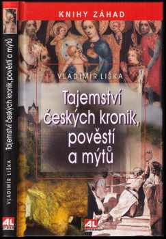 Vladimír Liška: Tajemství českých kronik, pověstí a mýtů