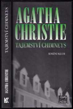 Tajemství Chimneys - Agatha Christie (2006, Knižní klub) - ID: 818545