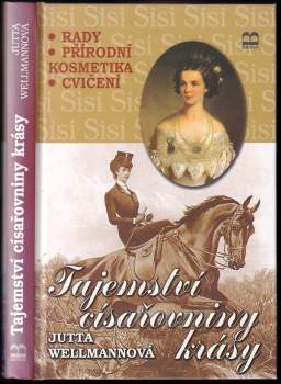 Jutta Wellmann: Tajemství císařovniny krásy