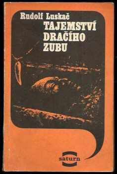 Tajemství dračího zubu - Rudolf Luskač (1979, Lidové nakladatelství) - ID: 72714