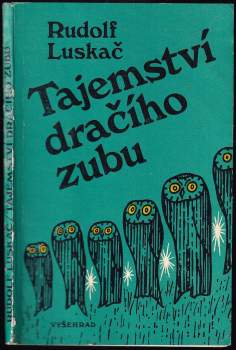 Rudolf Luskač: Tajemství dračího zubu
