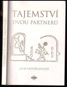 Tajemství dvou partnerů : teorie a metodika práce se sny - Jana Heffernanová (1995, Dauphin) - ID: 516085