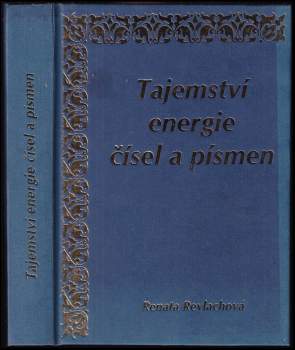 Renata Reylachová: Tajemství energie čísel a písmen