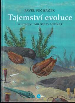 Pavel Pecháček: Tajemství evoluce