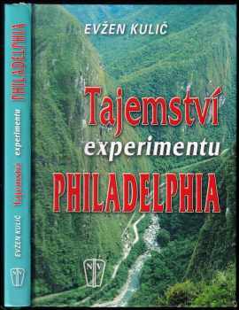 Evžen Kulič: Tajemství experimentu Philadelphia