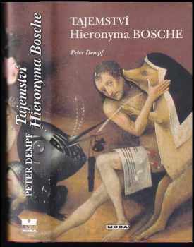 Tajemství Hieronyma Bosche - Peter Dempf (2002, MOBA) - ID: 566108