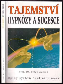 Theron Q Dumont: Tajemství hypnózy a sugesce