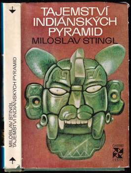 Miloslav Stingl: Tajemství indiánských pyramid