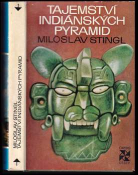 Miloslav Stingl: Tajemství indiánských pyramid