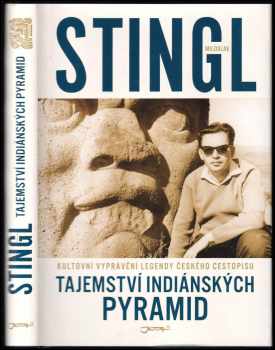 Miloslav Stingl: Tajemství indiánských pyramid