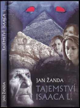 Tajemství Isaaca L - Jan Žanda (2017, TCF Print s.r.o. ve spolupráci s autorem) - ID: 677229