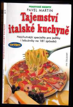 Pavel Martin: Tajemství italské kuchyně